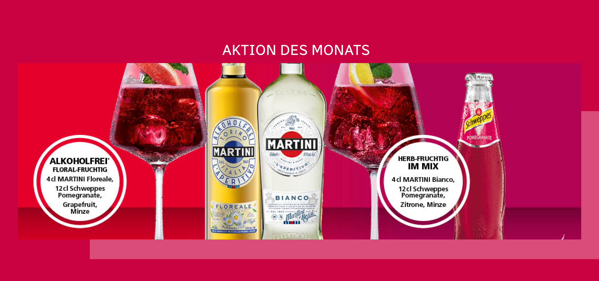 Martini Bianco und Floreale mit Schweppes Pomegranate HEVO